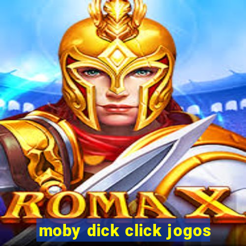 moby dick click jogos